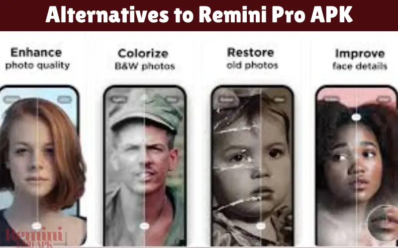 Alternatives to Remini Pro APK