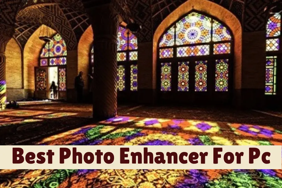 Best Photo Enhancer For Pc