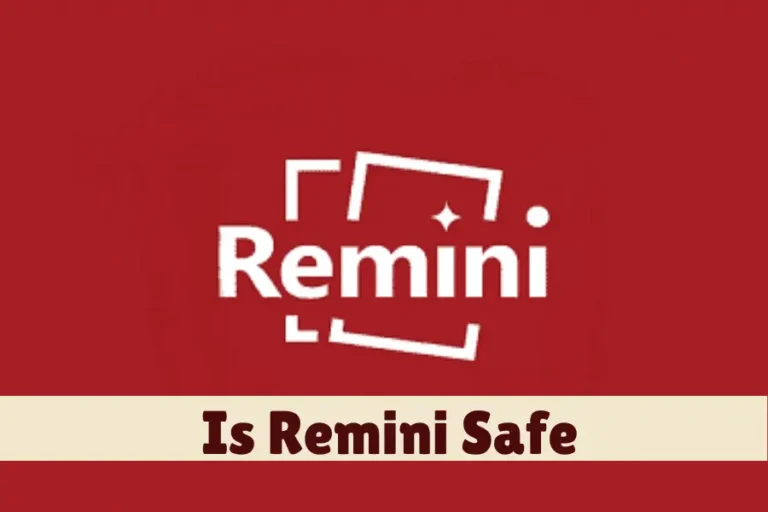 Is Remini Safe