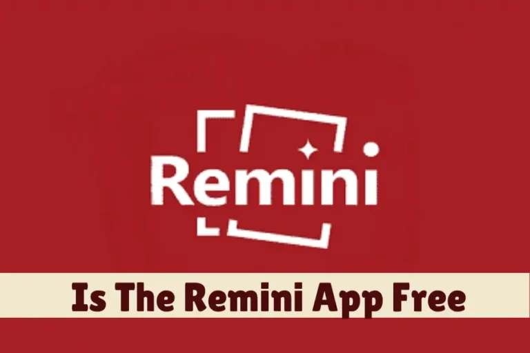 Is The Remini App Free