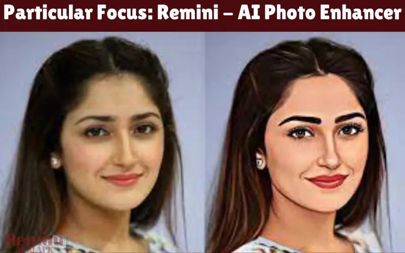 Particular Focus Remini - AI Photo Enhancer